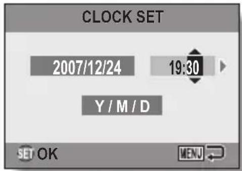 CLOCK SET 2007/12/24 19:30 Y / M / D SET OK MENJ