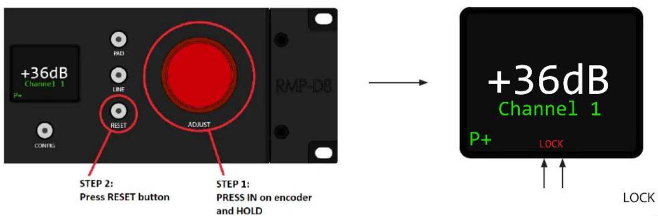 +36dB Channel 1 P+ PAD LINE RESET ADJUST RMP-D8 STEP 2: Press RESET button STEP 1: PRESS IN on encoder and HOLD +36dB Channel 1 P+ LOCK LOCK