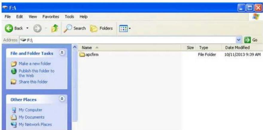 File Edit View Favorites Tools Help Back Search Folders Address F:\ File and Folder Tasks Make a new folder Publish this folder to the Web Share this folder Other Places My Computer My Documents My Network Places Name Size Type Date Modified apcfirm File Folder 10/11/2013 9:39 AM
