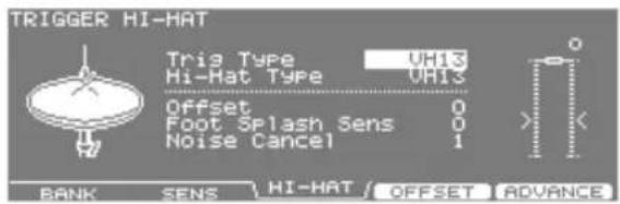 TRIGGER HI-HAT Trig Type VH13 Hi-Hat Type VH13 Offset 0 Foot Splash Sens 0 Noise Cancel 1 BANK SENS HI-HAT / OFFSET ADVANCE