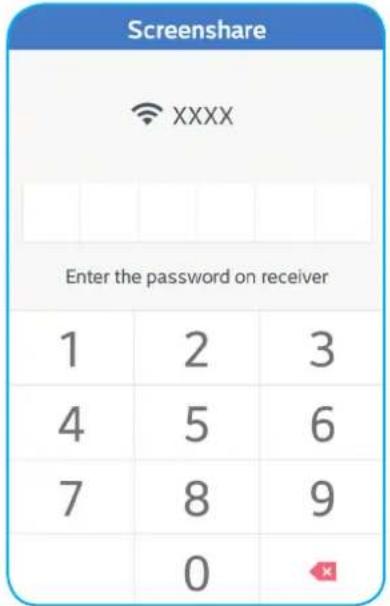 Screenshare XXXX Enter the password on receiver 1 2 3 4 5 6 7 8 9 0