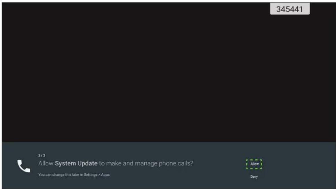 345441 2/2 Allow System Update to make and manage phone calls? You can change this later in Settings > Apps Allow Deny