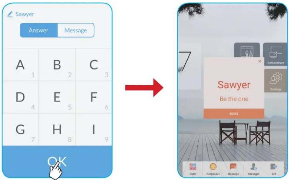 Sawyer Answer Message A B C 1 2 3 D E F 4 5 6 G H I 7 8 9 OK Sawyer Be the one RESET Voter Responder Message Manager Exit