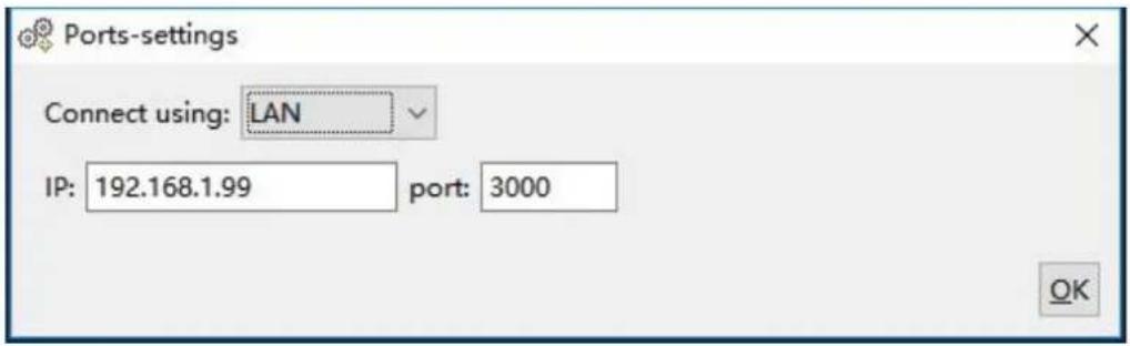 Ports-settings Connect using: LAN IP: 192.168.1.99 port: 3000 OK
