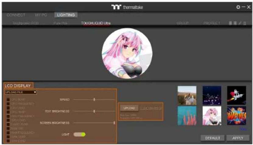 thermaltake CONNECT MY PC LIGHTING Touchwave RGB Pure Box TOUCHLIQUID Ultra GROUP PROFILE 1 LCD DISPLAY UPLOAD FILE CPU FLOOD SPEED LINE FLASH MAY LIME FULL CHILLI RUSH BEACHINCY RUSH RED SHORT CREAM SCREEN BRIGHTNESS RAW VIEW RAW FLASH RAW ZEXP RAW ZEXP UPLOAD CURRENT ORDER File Size: 2000 Default APPLY OK