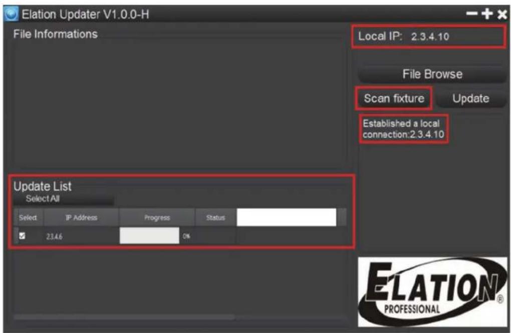 Elation Updater V1.0.0-H File Informations Local IP: 2.3.4.10 File Browse Scan fixture Update Established a local connection:2.3.4.10 Update List Select All Select IP Address Progress Status 23.4.6 0% ELATION® PROFESSIONAL