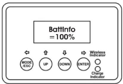 BattInfo = 100% MODE /ESC UP DOWN ENTER Wireless Indicator Charge Indicator