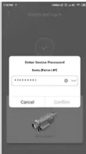Enter Device Password Device [Fuzlon LRF] ****** Cancel Confirm