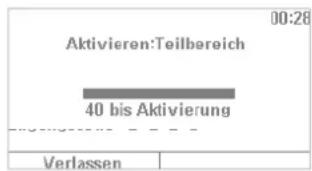 00:28 Aktivieren:Teilbereich 40 bis Aktivierung Verlassen