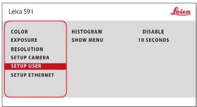 Leica S9 i COLOR EXPOSURE RESOLUTION SETUP CAMERA SETUP USER SETUP ETHERNET HISTOGRAM SHOW MENU DISABLE 10 SECONDS Leica