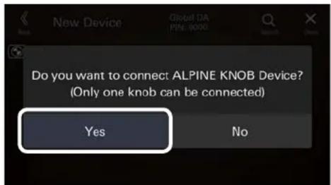 Do you want to connect ALPINE KNOB Device? (Only one knob can be connected) Yes No