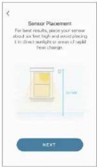Sensor Placement For best results, please your sensor about six feet high and avoid placing in direct sunlight or areas of rapid heat charge. Next