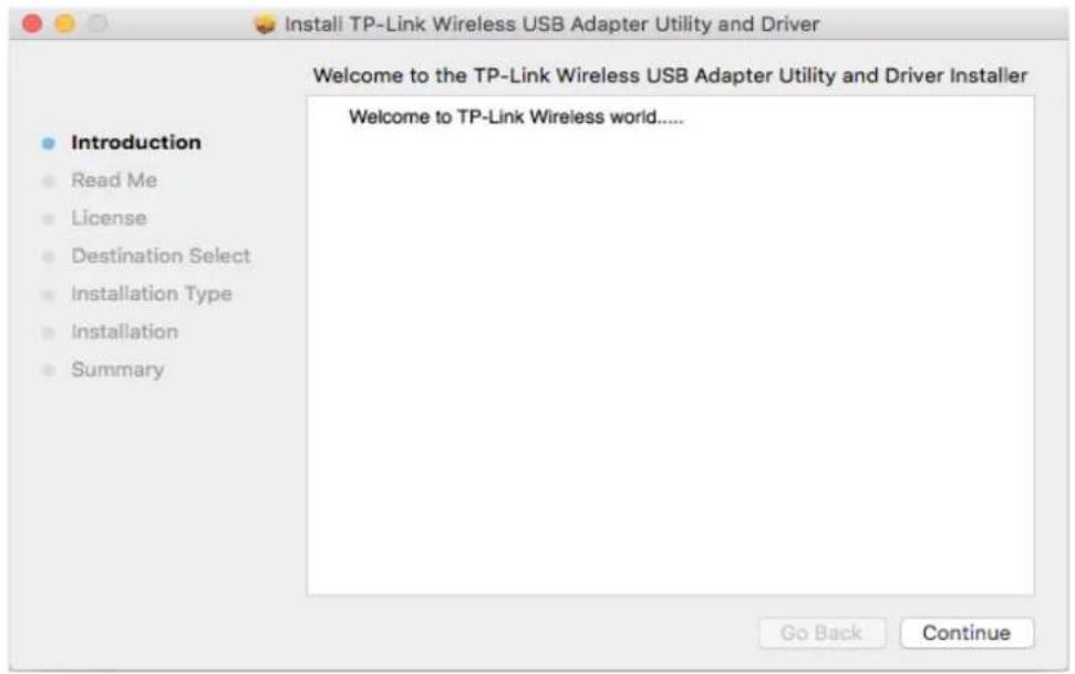 Install TP-Link Wireless USB Adapter Utility and Driver Welcome to the TP-Link Wireless USB Adapter Utility and Driver Installer Welcome to TP-Link Wireless world.... Introduction Read Me License Destination Select Installation Type Installation Summary Go Back Continue