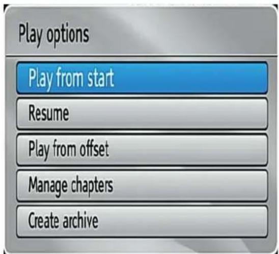 Play options Play from start Resume Play from offset Manage chapters Create archive