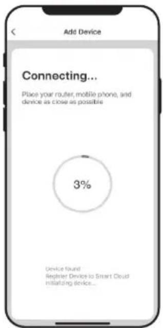 Add Device Connecting... Place your router, mobile phone, and device as close as possible 3% Device found Register Device to Smart Cloud initiating device...
