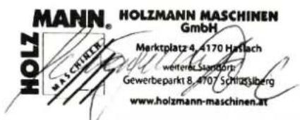 MANN® HOLZMANN MASCHINEN GmbH 27OH MAISCHINEN Marktplatz 4.4170 Haslach werteile Standort: Gewerbeparkt 8.4170 Schlüsselberg www.holzmann-maschinen.at