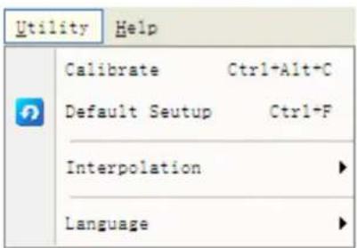 Utility Help Calibrate Ctrl+Alt+C Default Setup Ctrl+F Interpolation ▶ Language ▶