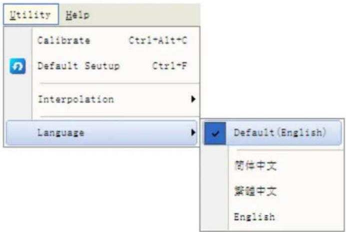 Utility Help Calibrate Ctrl+Alt+C Default Seutup Ctrl+F Interpolation Language Default (English) 简体中文 繁體中文 English