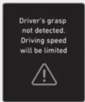 Driver's grasp not detected. Driving speed will be limited