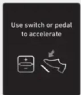 Use switch or pedal to accelerate