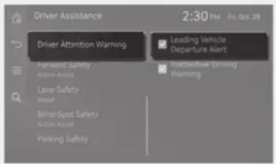 Driver Assistance 2:30 PM Fri, Oct. 29 Driver Attention Warning Forward Safety Action Assist Large Safety Head Blind-Spot Safety Action Assist Packing Safety Leading Vehicle Departure Alert Intra-ther-Driving Warning