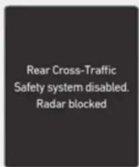 Rear Cross-Traffic Safety system disabled. Radar blocked