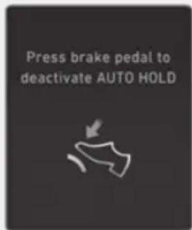 Press brake pedal to deactivate AUTO HOLD