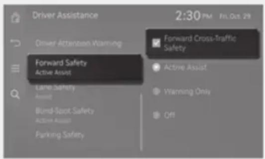 Driver Assistance 2:30 PM Fri, Oct. 29 Driver Attention Warning Forward Safety Active Assist Lane Safety Assist Blind-Spot Safety Active Assist Parking Safety Forward Cross-Traffic Safety Active Assist Warning Only Off