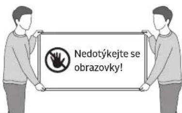 Nedotýkejte se obrazovky!