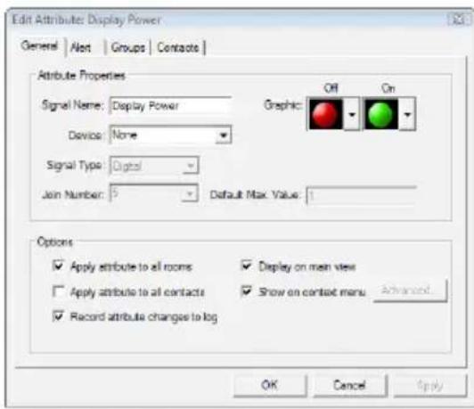 Edit Attribute: Display Power General | Alert | Groups | Contacts | Attribute Properties Signal Name: Display Power Device: None Signal Type: Digital Join Number: 5 Default Max Value: 1 Options ✓ Apply attribute to all rooms ✓ Display on main view ☐ Apply attribute to all contacts ✓ Show on contact menu Advanced... ✓ Record attribute changes to log OK Cancel Apply
