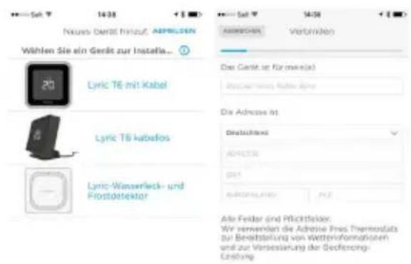 Neues Gerät hinauf, ASPOLGEN Wählen Sie ein Gerät zur Installs... Lyric T6 mit Kabel Lyric T6 kabelos Lyric-Wasawrleck- und Frostöstektor Das Gerät ist für mehrlei Auswasser, Kabelölge Die Adresse ist. Deutschland ADHSTER GAT BRAUSSLAND PLZ Alle Feldar und Pflichtfelder: Wir verwenden die Adreise Fines Thermostats zur Bedeutung von Wetteninformationen und zur Verbestellung der Seofermang- Leistung