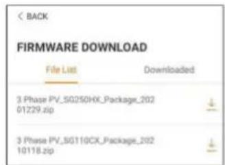 < BACK FIRMWARE DOWNLOAD File List Downloaded 3.Phase PV_SG250HK_Package_202 01229.zip 3.Phase PV_SG110CK_Package_202 10118.zip