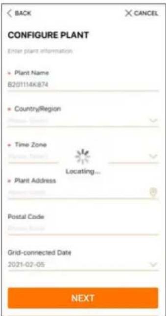 CONFIGURE PLANT Enter plant information • Plant Name B201114K874 • Country/Region • Time Zone Locating... • Plant Address Postal Code Grid-connected Date 2021-02-05 NEXT
