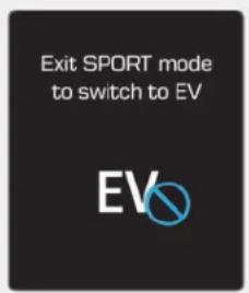 Exit SPORT mode to switch to EV EV