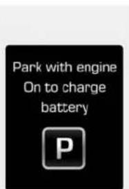 Park with engine On to charge battery P