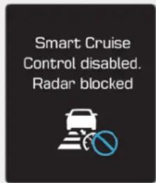 Smart Cruise Control disabled. Radar blocked