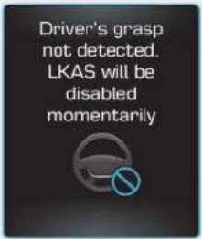 Driver's grasp not detected. LKAS will be disabled momentarily