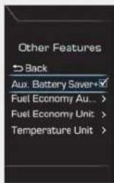 Other Features Back Aux. Battery Saver+✓ Fuel Economy Au... > Fuel Economy Unit > Temperature Unit >