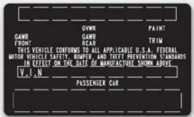 GAWR FRONT THIS VEHICLE CONFORMS TO ALL APPLICABLE U.S.A. FEDERAL MOTOR VEHICLE SAFETY, BUMPER, AND THEFT PREVENTION STANDARDS IN EFFECT ON THE DATE OF MANUFACTURE SHOWN ABOVE V.I.N PAINT CAWR REAR TRIM V.I.N PASSENGER CAR