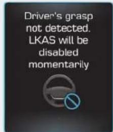 Driver's grasp not detected. LKAS will be disabled momentarily