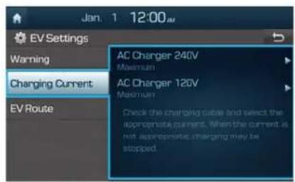 Jan. 1 12:00AM EV Settings Warning Charging Current EV Route AC Charger 240V Maximum AC Charger 120V Maximum Check the charging cable and select the appropriate current. When the current is not appropriate, charging may be stopped.