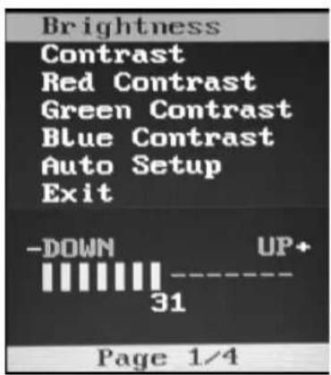 Brightness Contrast Red Contrast Green Contrast Blue Contrast Auto Setup Exit -DOWN UP+ 31 Page 1/4