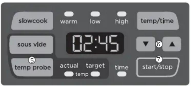 slowcook warm low high temp/time sous vlde 02:45 temp probe actual target time start/stop temp