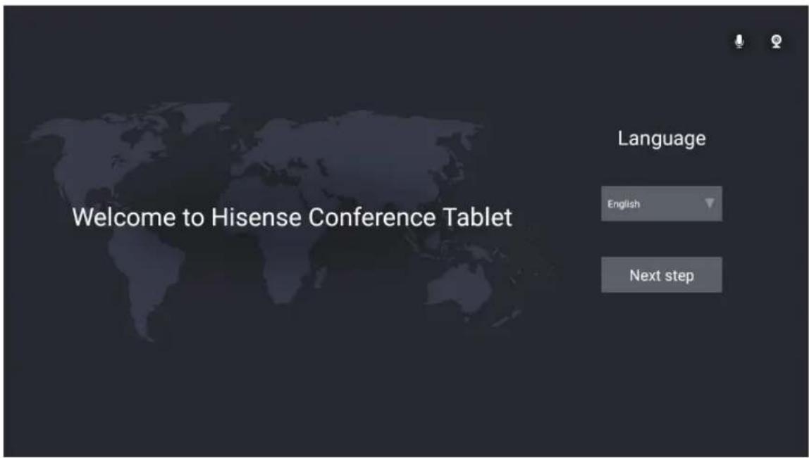 Welcome to Hisense Conference Tablet Language English Next step