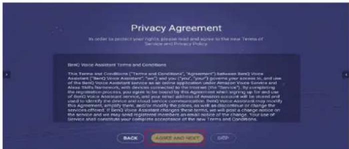 Privacy Agreement In order to protect your rights, please read and agree to the new Terms of Service and Privacy Policy BenQ Voice Assistant Terms and Conditions This Terms and Conditions ("Terms and Conditions", "Agreement") between BenQ Voice Assistant ("BenQ Voice Assistant" "we") and you ("you" "you") govern your access to, and use of the BenQ Voice Assistant service as an online application under Amazon Voice Services and Access Skills Networks, with devices connected to the internet. This service is by considering the registration process, you agree to be bound by this Agreement when signing up for and use of BenQ Voice Assistant service, and your mail address of resources available will be stored and used to identify the device and random service. Communication: BenQ Voice Assistant may modify this Agreement, amplify them, and/or modify the places, as well as discontinue or change the services offered. If being voice Assistant changes these terms, we will post a change notice on the service and will buy bond registered members on email notice of the change. Your use of service shall constitute your complete acceptor of the new Terms and Conditions. BACK AGREE AND NEXT STOP