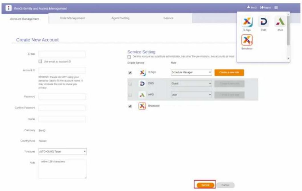 BenQ Identity and Access Management Account Management Role Management Agent Setting Service Create New Account E-mail User-mail as account ID Account ID RESIGN: Please do NOT using your personal data to fill the account name. It may increase the risk to reveal you privacy. Password Confirm Password Name Company BenQ Country/Area Taiwan Tone.com (UTC+08:00) Taipei Note within 150-characters Service Setting Set this account as substitute administrator, has all of the permissions, two accounts at most Enable Service Role X-Sign Schedule Manager Create a new role DNS Guest Deselect service role AMS User Browse Browse Browse Cancel