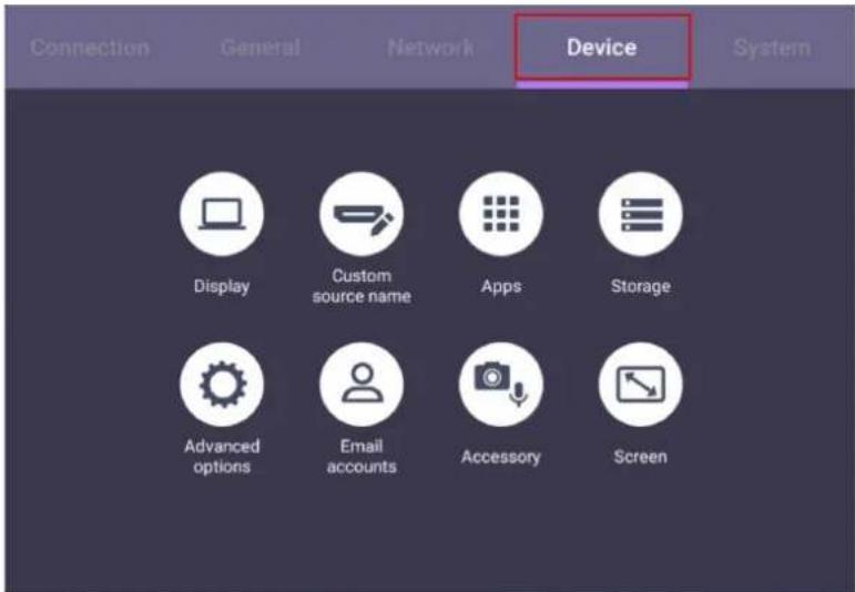 Connection General Network Device System Display Custom source name Apps Storage Advanced options Email accounts Accessory Screen