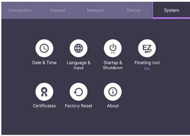 Connection General Network Device System Date & Time Language & Input Startup & Shutdown Floating tool On Certificates Factory Reset About