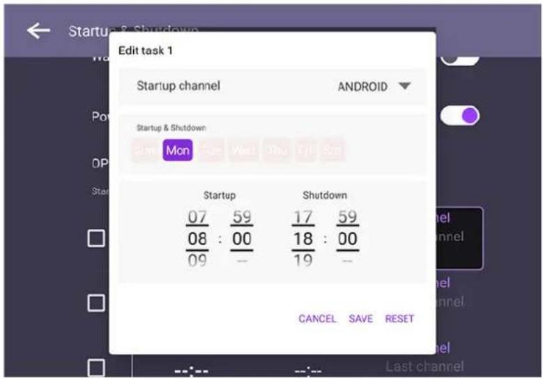 Edit task 1 Startup channel ANDROID Startup & Shutdown Mon Startup Shutdown 07 59 17 59 08 : 00 18 : 00 09 - 19 - CANCEL SAVE RESET