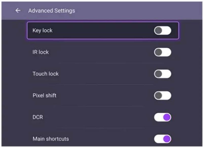 Advanced Settings Key lock IR lock Touch lock Pixel shift DCR Main shortcuts